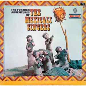 The Mexicali Singers - The Further Adventures Of The Mexicali Singers Mp3