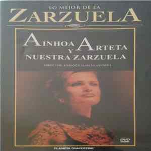 Ainhoa Arteta, Enrique Garcia Asensio - Ainhoa Arteta Y Nuestra Zarzuela Mp3