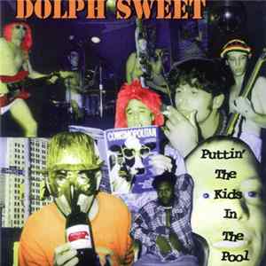 Dolph Sweet - Puttin' The Kids In The Pool Mp3