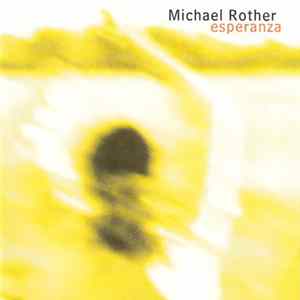 Michael Rother - Esperanza Mp3