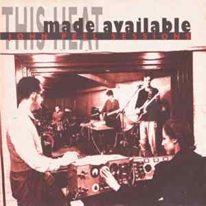 This Heat - Made Available (John Peel Sessions) Mp3
