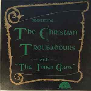 The Christian Troubadours - The Inner Glow Mp3