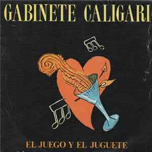 Gabinete Caligari - El Juego Y El Juguete Mp3