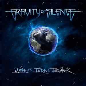 Gravity Of Silence With Sergie Mercury - World Turns Black Mp3