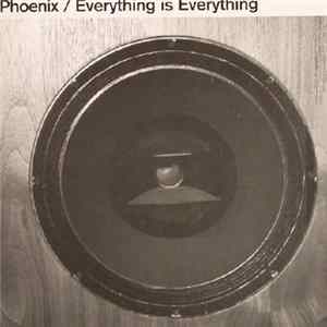Phoenix - Everything Is Everything Mp3