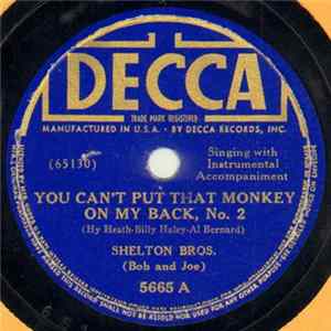 Shelton Bros. (Bob and Joe) - You Can't Put That Monkey On My Back, No. 2 / Just Because You're In Deep Elem Mp3