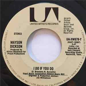 Mayson Dickson - I Do If You Do Mp3