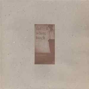 The White Birch - Self-Portrayal Mp3