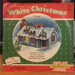 The Honeydreamers, The Caroleers, Jack Russell Directed By Vicky Kasen - I'm Dreaming Of A White Christmas Mp3