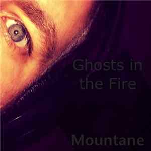 Mountane - Ghosts in the Fire Mp3