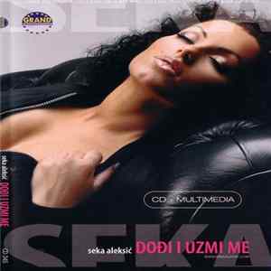 Seka Aleksić - Dođi I Uzmi Me Mp3
