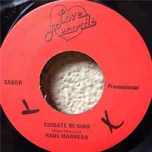 Raul Marrero - Cuidate Mi Niño / La Casa Mp3