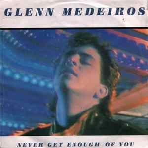 Glenn Medeiros - Never Get Enough Of You Mp3