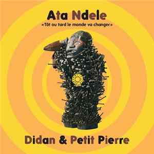 Didan & Petit Pierre - Ata Ndele Mp3