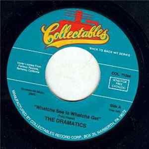 The Dramatics - Whatcha See Is Whatcha Get / Get Up And Get Down Mp3