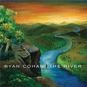 Ryan Cohan - The River Mp3