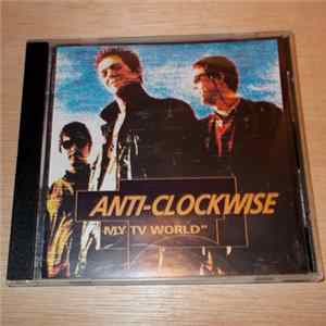 Anti-Clockwise - My Tv World Mp3
