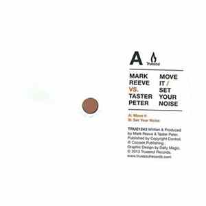 Mark Reeve Vs. Taster Peter - Move It / Set Your Noise Mp3