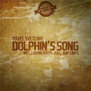 Pavel Svetlove - Dolphin's Song Mp3
