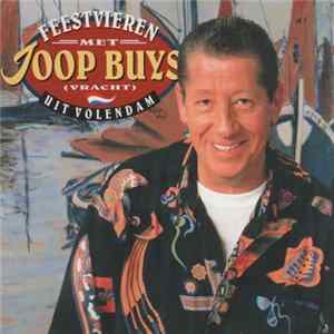 Joop Buys - Feestvieren met Joop Buys (Vracht) uit Volendam Mp3
