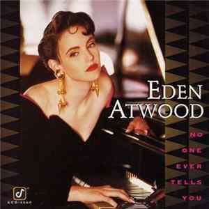 Eden Atwood - No One Ever Tells You Mp3