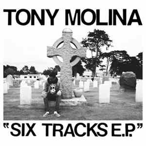 Tony Molina - "Six Tracks E.P." Mp3