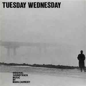Mark Carmody - Tuesday Wednesday Mp3