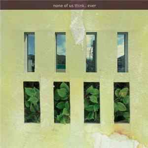 The Huhu - None Of Us Think... Ever Mp3