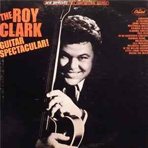 Roy Clark - The Roy Clark Guitar Spectacular! Mp3