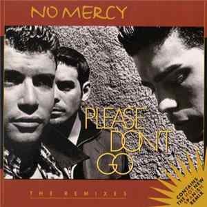 No Mercy - Please Don't Go (The Remixes) Mp3