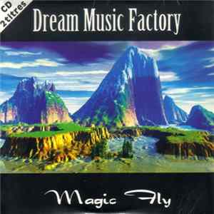Dream Music Factory - Magic Fly Mp3