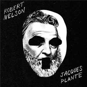 Robert Nelson - Jacques Plante Mp3