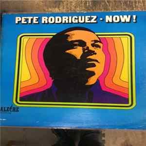Pete Rodriguez - Now ! Mp3