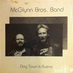 McGlynn Bros. Band - Dog Town Is Bueno Mp3