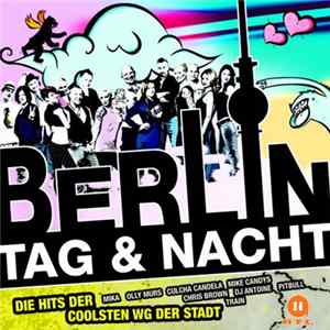 Various - Berlin - Tag & Nacht (Die Hits Der Coolsten WG Der Stadt) Mp3