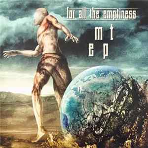 for all the emptiness - MT EP Mp3