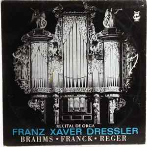 Franz Xaver Dressler - Recital De Orga Mp3
