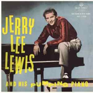 Jerry Lee Lewis - Jerry Lee Lewis And His Pumping Piano Mp3