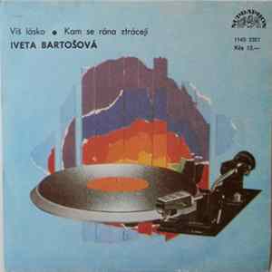 Iveta Bartošová - Víš Lásko / Kam Se Rána Ztrácejí Mp3