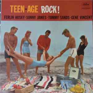 Ferlin Husky - Sonny James - Tommy Sands - Gene Vincent - Teen-Age Rock! Mp3