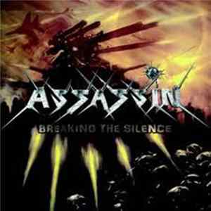 Assassin - Breaking The Silence Mp3