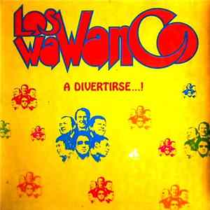 Los Wawanco - A Divertirse...! Mp3