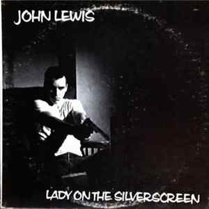 John Lewis - Lady On The Silverscreen Mp3