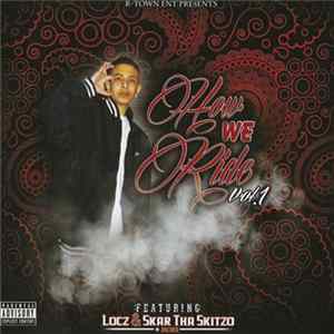 Locz & Skar Tha Skitzo - How We Ride Volume 1 Mp3