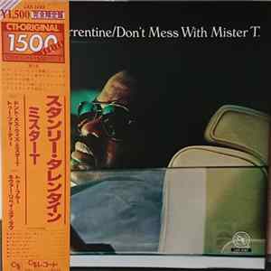 Stanley Turrentine - Don't Mess With Mister T. Mp3