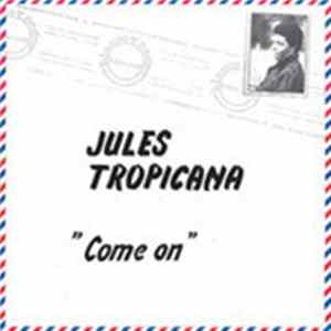Jules Tropicana - Come On Mp3