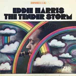 Eddie Harris - The Tender Storm Mp3