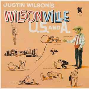 Justin Wilson - Justin Wilson's Wilsonville U.S. And A. Mp3