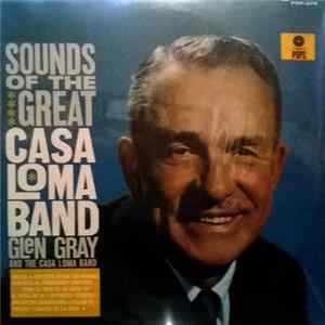 Glen Gray And The Casa Loma Band - Sounds Of The Great Casa Loma Band Mp3