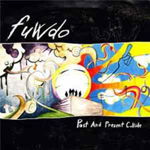 Fuwdo - Past And Present Collide Mp3